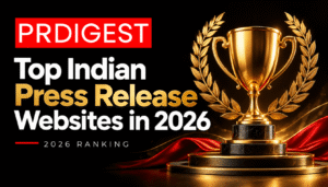 Top Indian Press Release Websites in 2026: Best Platforms for PR Distribution